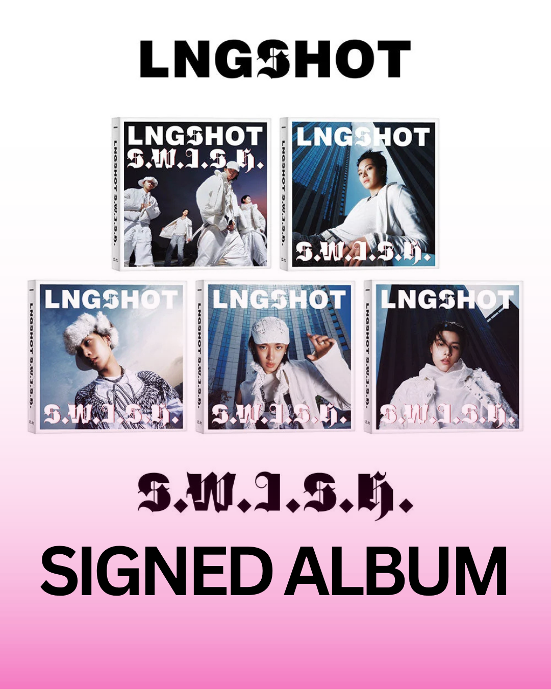 (SIGNED ALBUM EVENT - Pre-Order) LNGSHOT - S.W.I.S.H. - EP Album