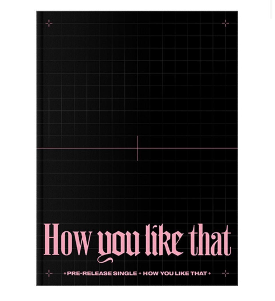 BLACKPINK - [HOW YOU LIKE THAT] (SPECIAL EDITION Ver.)