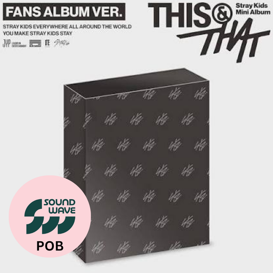 (PREORDER) Stray Kids - 10th Mini Album [THIS & THAT] (FANS ALBUM Ver.) [POB soundwave]