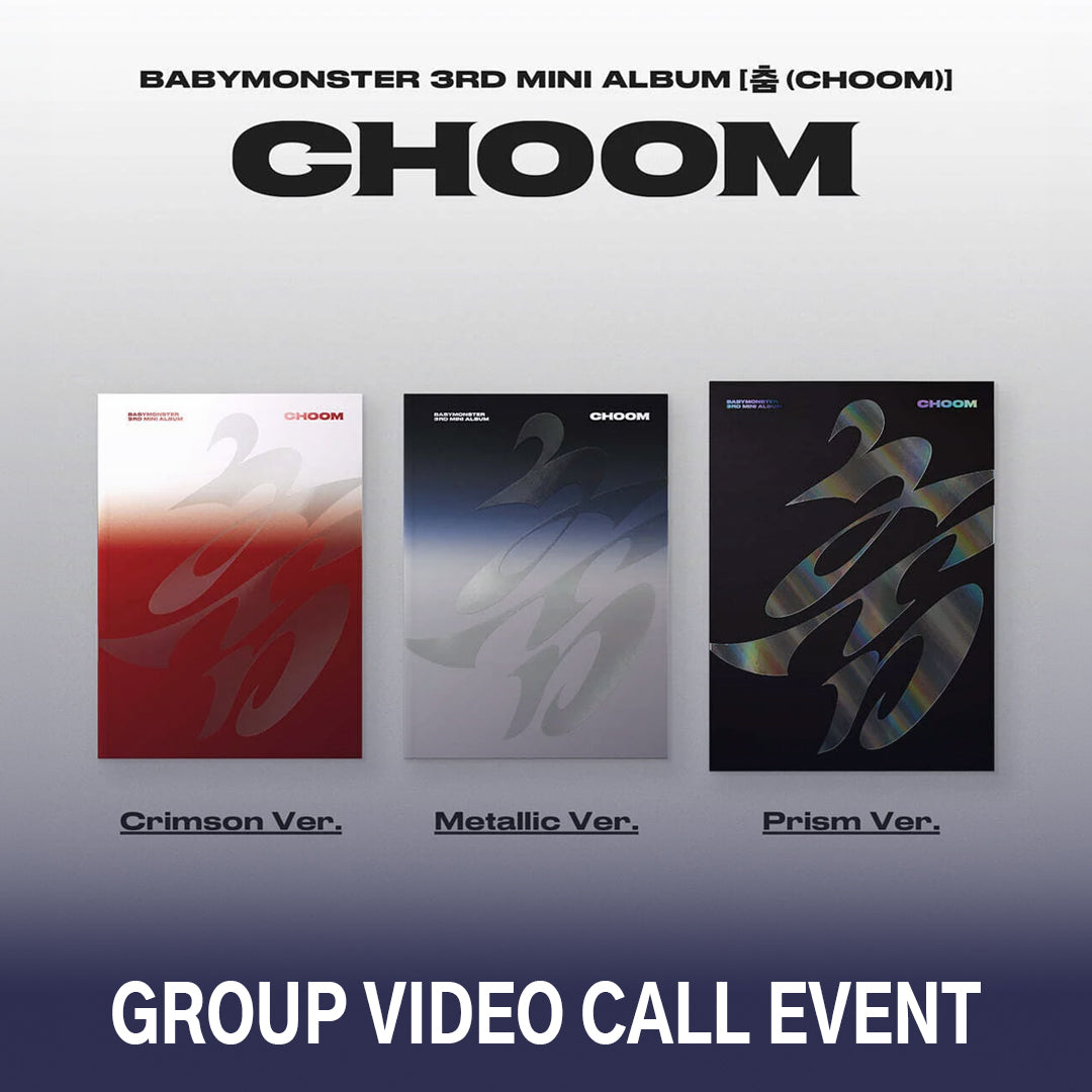 (GROUP VIDEO CALL) BABYMONSTER 3rd MINI ALBUM [춤 (CHOOM)] (Crimson / Metallic / Prism Ver.)“